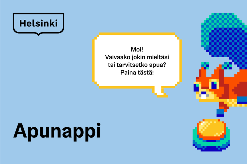 A drawn squirrel character pointing to a button and saying (in Finnish): “Hi! Is something bothering you or do you need help? Press here!" 